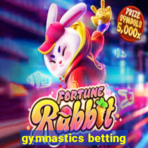 gymnastics betting